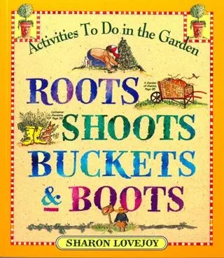 Roots, Shoots, Buckets & Boots